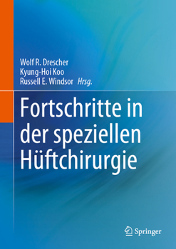 Hardcover Fortschritte in Der Speziellen Hüftchirurgie [German] Book