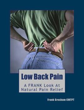 Paperback Low Back Pain: Finally, Real Advice 'N' Know-How Book