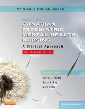 Paperback Varcarolis's Canadian Psychiatric Mental Health Nursing: A Clinical Approach Book