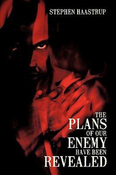 Paperback The Plans Of Our Enemy Have Been Revealed Book