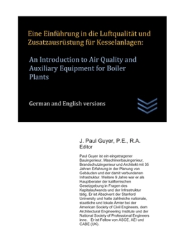 Eine Einf?hrung in Die Luftqualit?t und Zusatzausr?stung F?r Kesselanlagen: an Introduction to Air Quality and Auxiliary Equipment for Boiler Plants