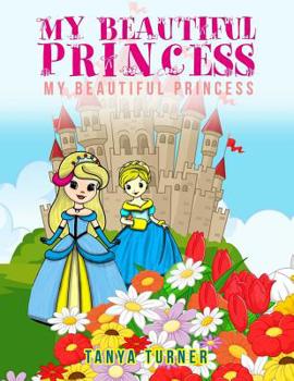 Paperback My Beautiful Princess: A Children's Coloring Book