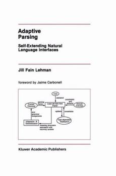 Paperback Adaptive Parsing: Self-Extending Natural Language Interfaces Book