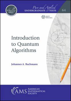 Paperback Introduction to Quantum Algorithms (Pure and Applied Undergraduate Texts) Book