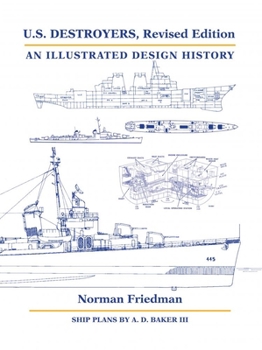 Hardcover U.S. Destroyers, Revised Edition: An Illustrated Design History Book