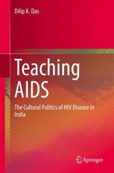 Hardcover Teaching AIDS: The Cultural Politics of HIV Disease in India Book