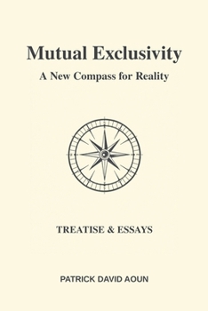 Paperback Mutual Exclusivity: A New Compass for Reality Book