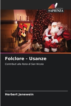 Folclore - Usanze: Contributi alla festa di San Nicola (Italian Edition)