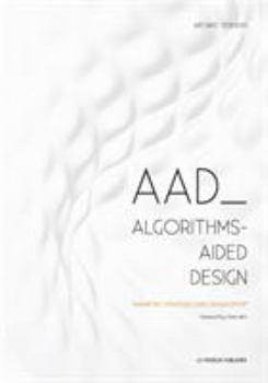 Paperback AAD Algorithms-Aided Design: Parametric Strategies using Grasshopper Book