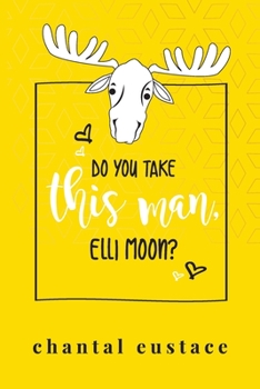Paperback Do You Take this Man, Elli Moon? Book
