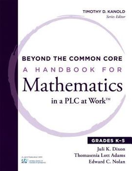 Paperback Beyond the Common Core: A Handbook for Mathematics in a Plc at Work(tm), Grades K-5 Book