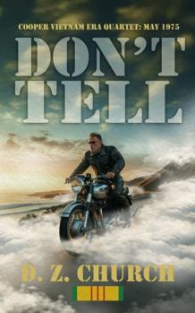 Paperback Don't Tell (The Cooper Vietnam Era Quartet) Book