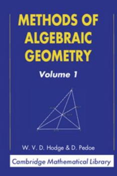 Methods of Algebraic Geometry: Volume 1 - Book  of the Cambridge Mathematical Library