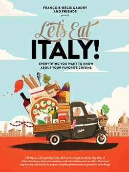 Hardcover Let's Eat Italy!: Everything You Want to Know about Your Favorite Cuisine Book