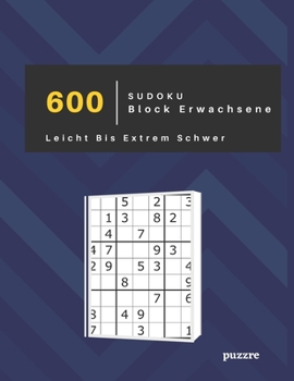 Paperback 600 Sudoku Block Erwachsene Leicht Bis Extrem Schwer: Rätselbuch Logical - Denkspiel Rätsel [German] Book