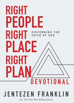 Hardcover Right People, Right Place, Right Plan Devotional: 30 Days of Discerning the Voice of God Book