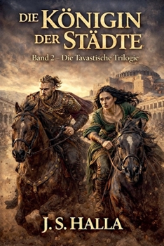 Die Königin Der Städte (Die Tavastische Trilogie) (German Edition)