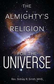 Paperback The Almighty's Religion for the Universe Book
