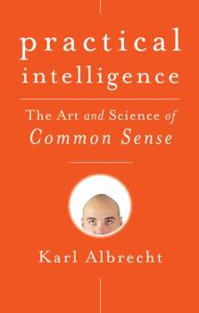 Paperback Practical Intelligence: The Art and Science of Common Sense Book