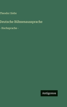 Hardcover Deutsche Bühnenaussprache: - Hochsprache - [German] Book