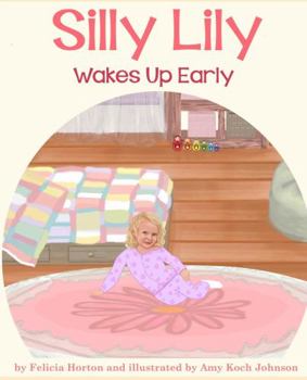 Paperback Silly Lily Wakes up Early Book