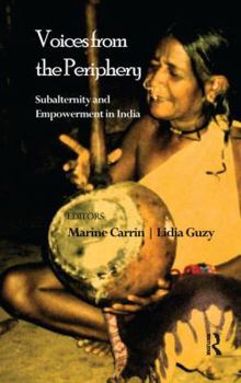 Paperback Voices from the Periphery: Subalternity and Empowerment in India Book