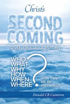 Paperback Christ's Second Coming: Seven Crucial Questions Book