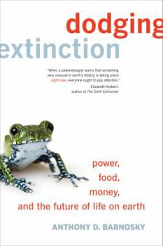 Hardcover Dodging Extinction: Power, Food, Money, and the Future of Life on Earth Book