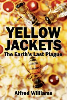 Paperback Yellow Jackets the Earth's Last Plague Book