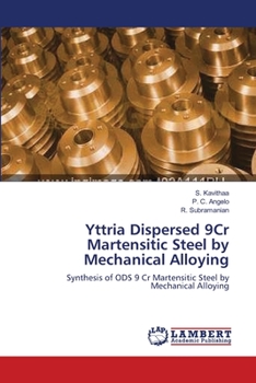 Yttria Dispersed 9Cr Martensitic Steel by Mechanical Alloying: Synthesis of ODS 9 Cr Martensitic Steel by Mechanical Alloying