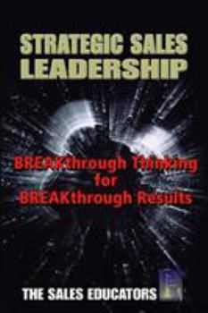 Hardcover Strategic Sales Leadership: Breakthrough Thinking for Breakthrough Results Book