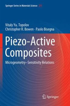 Paperback Piezo-Active Composites: Microgeometry-Sensitivity Relations Book