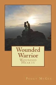 Paperback Wounded Warrior - Wounded Hearts Book