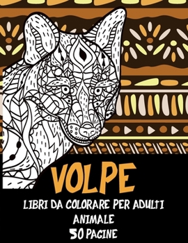 Paperback Libri da colorare per adulti - 50 pagine - Animale - Volpe [Italian] Book
