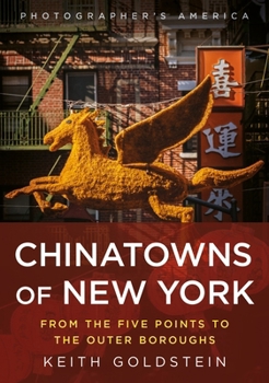 Paperback Chinatowns of New York: From the Five Points to the Outer Boroughs Book