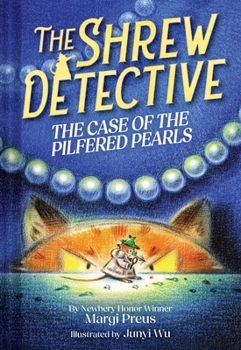 Hardcover The Shrew Detective: The Case of the Pilfered Pearls (Shrew Detective #1) Book