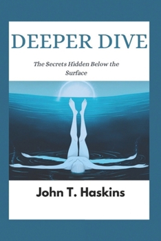 Paperback Deeper Dive: The Secrets Hidden Below the Surface Book