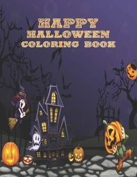 Paperback Happy Halloween Coloring Book: Halloween Designs Including Ghosts, Haunted House, Pumpkin and Many More, A Fun Activity Book For Children. Unique Cov Book
