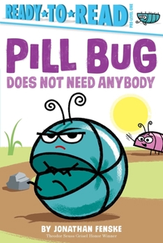 Hardcover Pill Bug Does Not Need Anybody Book