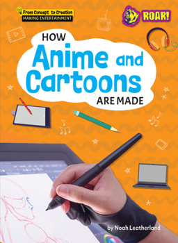 How Anime and Cartoons Are Made
