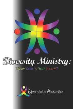 Paperback Diversity Ministry: What Color is Your Heart? Book