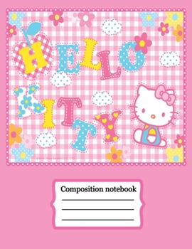 Composition Notebook: hello kitty journal with Wide Ruled Notebook Lined School Journal | 100 Pages | 8.5x11 | Children Kids Girls Teens Women | ... kitty (Wide Ruled School Composition Books)
