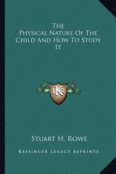The Physical Nature of the Child and How to Study It