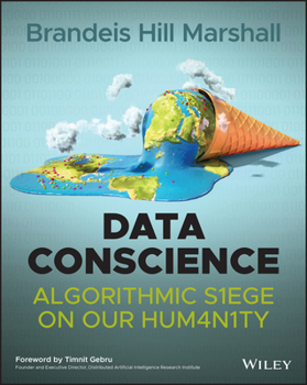 Paperback Data Conscience: Algorithmic Siege on Our Humanity Book