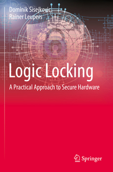 Paperback Logic Locking: A Practical Approach to Secure Hardware Book