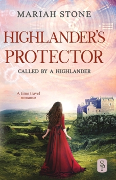 Paperback Highlander's Protector: A Scottish historical time travel romance (Called by a... Book