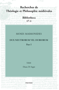 Hardcover Moses Maimonides, Dux Neutrorum Vel Dubiorum, Pars I Book