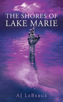 Paperback The Shores of Lake Marie Book