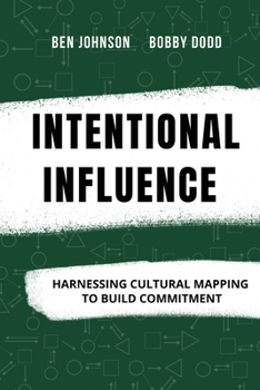 Intentional Influence: Harnessing Cultural Mapping to Build Commitment
