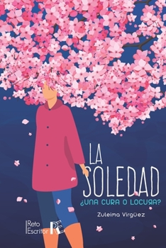 Paperback La soledad, ¿una cura o locura? [Spanish] Book
